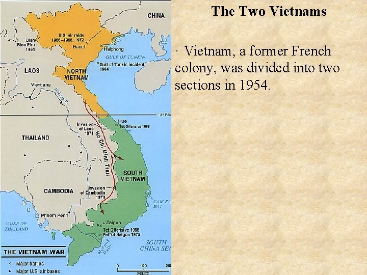 The Two Vietnams · Vietnam, a former French colony, was divided into two sections
