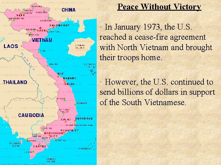 Peace Without Victory · In January 1973, the U. S. reached a cease-fire agreement
