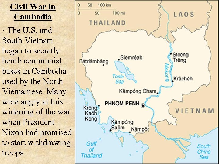 Civil War in Cambodia · The U. S. and South Vietnam began to secretly