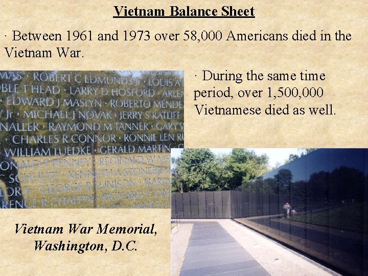 Vietnam Balance Sheet · Between 1961 and 1973 over 58, 000 Americans died in