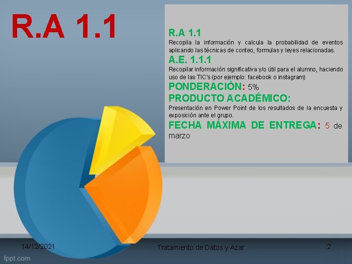 R. A 1. 1 Recopila la información y calcula la probabilidad de eventos aplicando