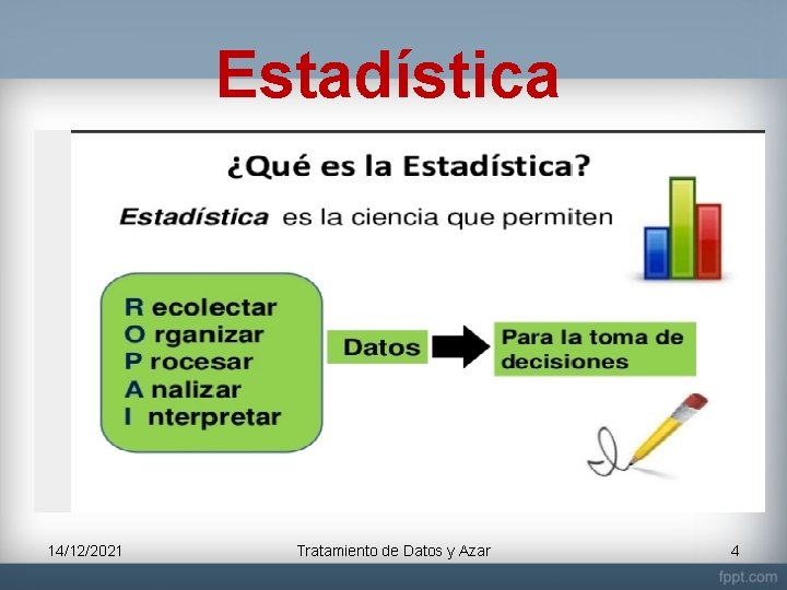 Estadística 14/12/2021 Tratamiento de Datos y Azar 4 