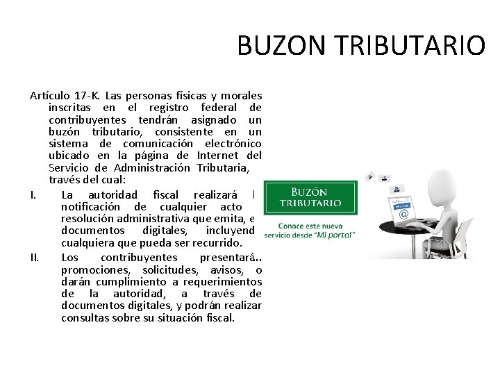 BUZON TRIBUTARIO Artículo 17 -K. Las personas físicas y morales inscritas en el registro