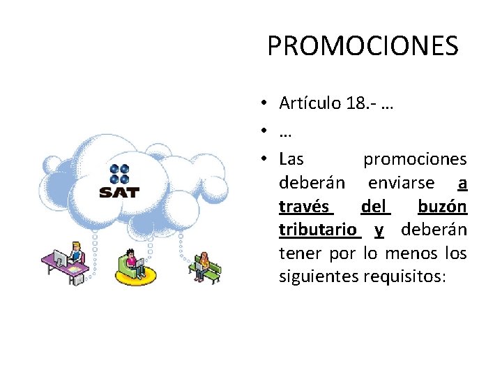 PROMOCIONES • Artículo 18. - … • Las promociones deberán enviarse a través del