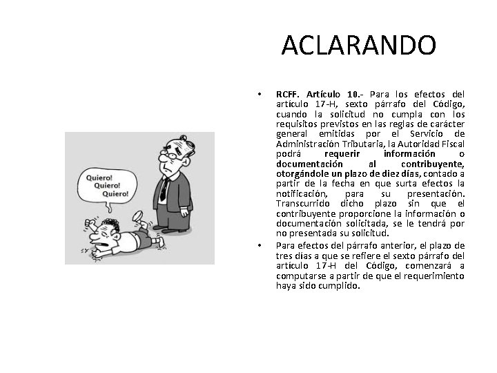 ACLARANDO • • RCFF. Artículo 10. - Para los efectos del artículo 17 -H,