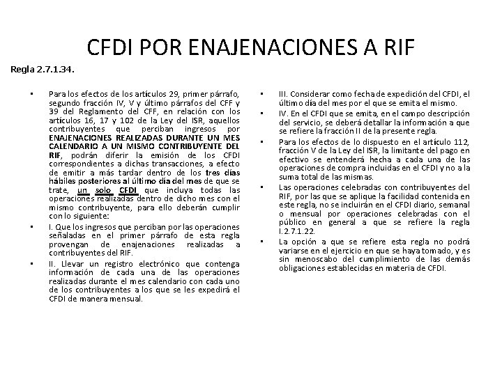 CFDI POR ENAJENACIONES A RIF Regla 2. 7. 1. 34. • • • Para