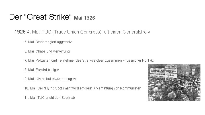 Der “Great Strike” Mai 1926 4. Mai: TUC (Trade Union Congress) ruft einen Generalstreik