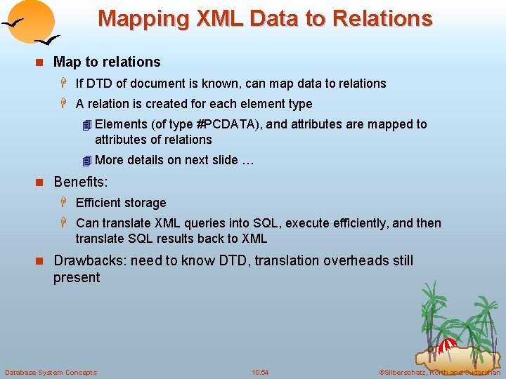 Mapping XML Data to Relations n Map to relations H If DTD of document