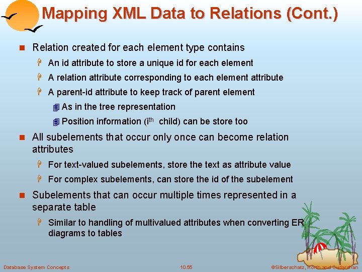 Mapping XML Data to Relations (Cont. ) n Relation created for each element type