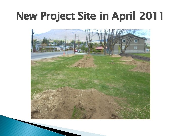 New Project Site in April 2011 