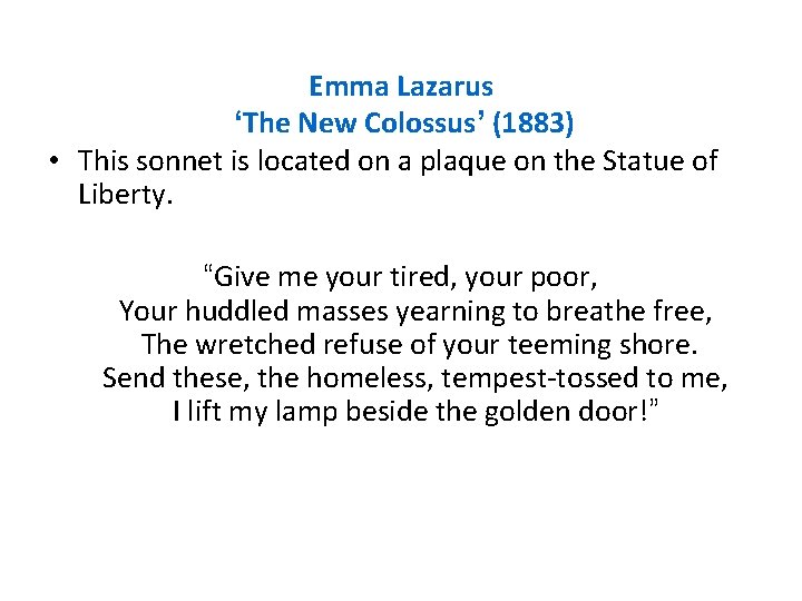 Emma Lazarus ‘The New Colossus’ (1883) • This sonnet is located on a plaque