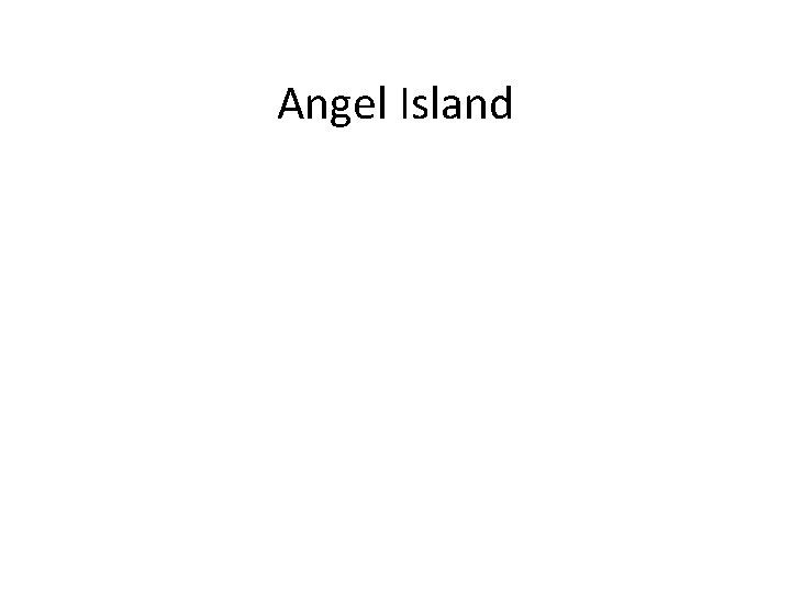 Angel Island 