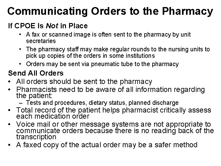 Communicating Orders to the Pharmacy If CPOE Is Not in Place • A fax