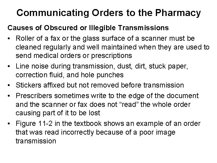 Communicating Orders to the Pharmacy Causes of Obscured or Illegible Transmissions • Roller of