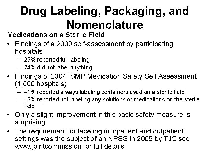 Drug Labeling, Packaging, and Nomenclature Medications on a Sterile Field • Findings of a