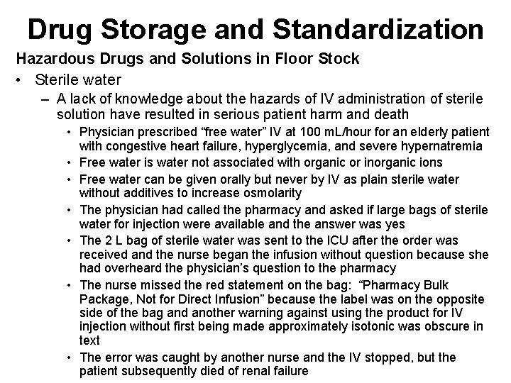 Drug Storage and Standardization Hazardous Drugs and Solutions in Floor Stock • Sterile water