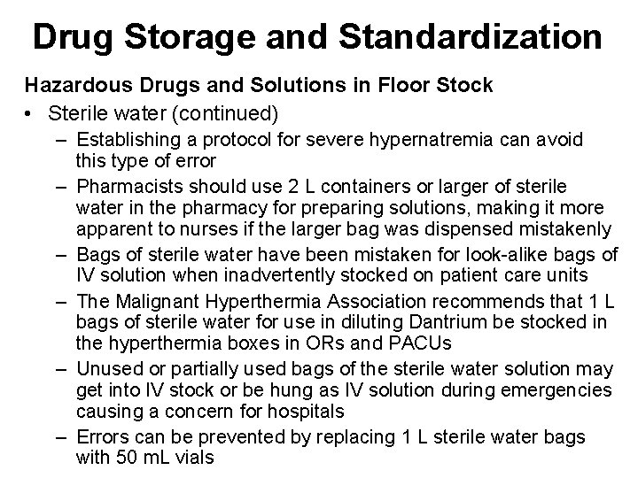 Drug Storage and Standardization Hazardous Drugs and Solutions in Floor Stock • Sterile water