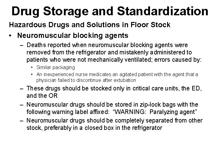 Drug Storage and Standardization Hazardous Drugs and Solutions in Floor Stock • Neuromuscular blocking