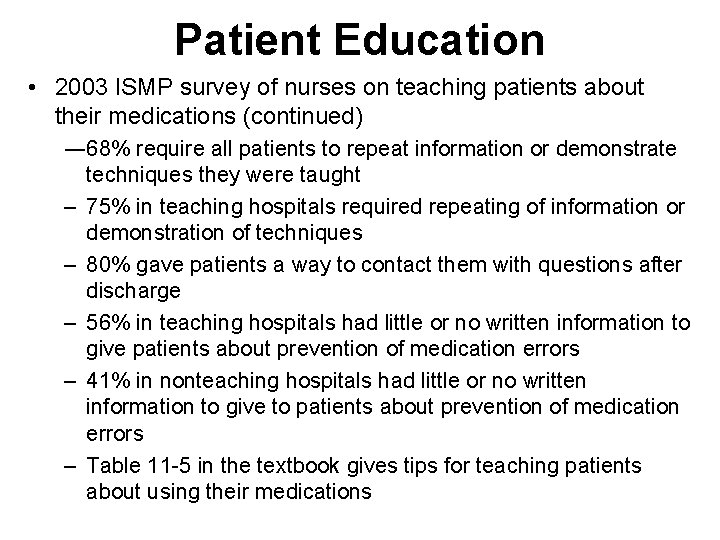 Patient Education • 2003 ISMP survey of nurses on teaching patients about their medications