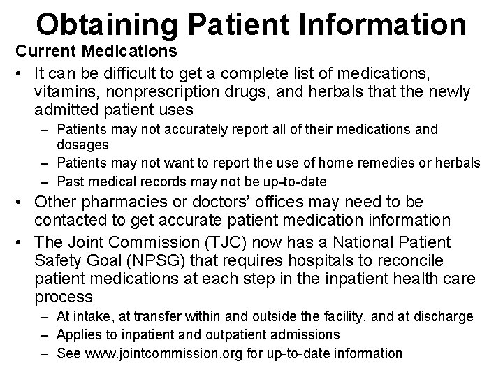 Obtaining Patient Information Current Medications • It can be difficult to get a complete