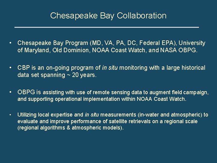 Chesapeake Bay Collaboration • Chesapeake Bay Program (MD, VA, PA, DC, Federal EPA), University