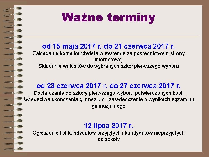 Ważne terminy od 15 maja 2017 r. do 21 czerwca 2017 r. Zakładanie konta