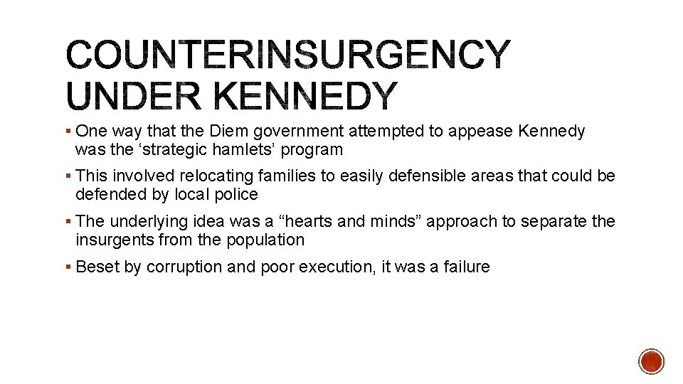 § One way that the Diem government attempted to appease Kennedy was the ‘strategic