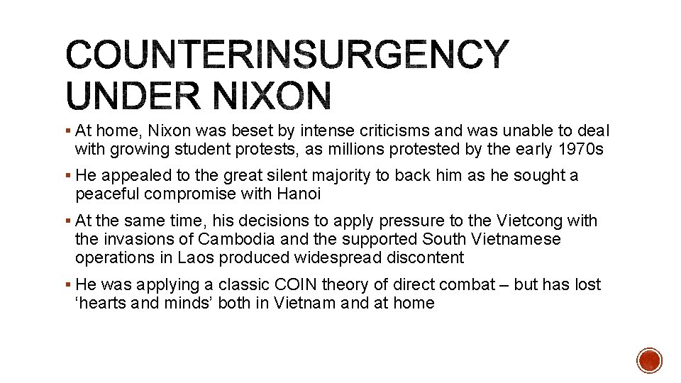 § At home, Nixon was beset by intense criticisms and was unable to deal