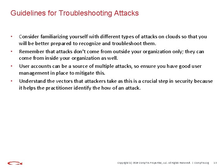 Guidelines for Troubleshooting Attacks • • Consider familiarizing yourself with different types of attacks