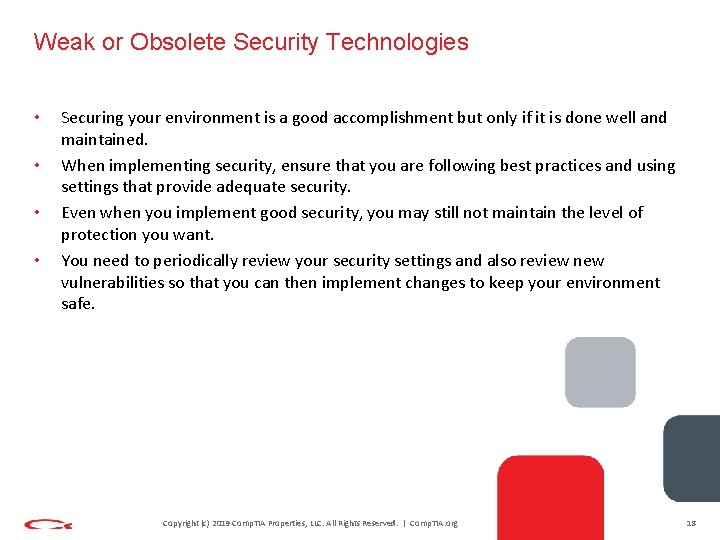 Weak or Obsolete Security Technologies • • Securing your environment is a good accomplishment