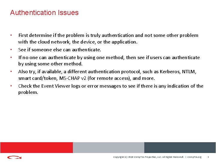 Authentication Issues • • • First determine if the problem is truly authentication and