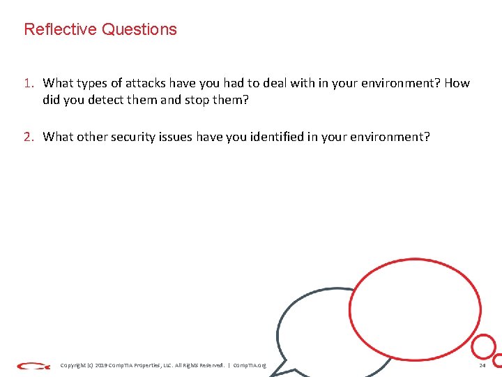 Reflective Questions 1. What types of attacks have you had to deal with in