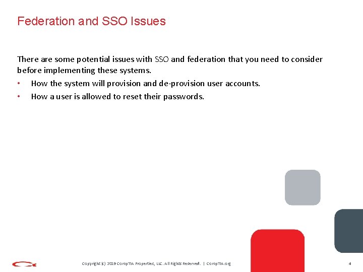 Federation and SSO Issues There are some potential issues with SSO and federation that
