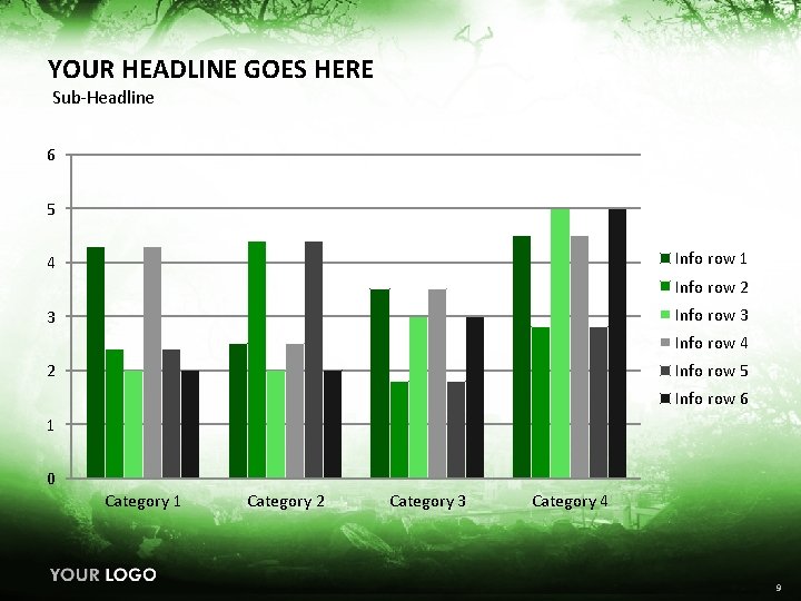 YOUR HEADLINE GOES HERE Sub-Headline 6 5 Info row 1 4 Info row 2