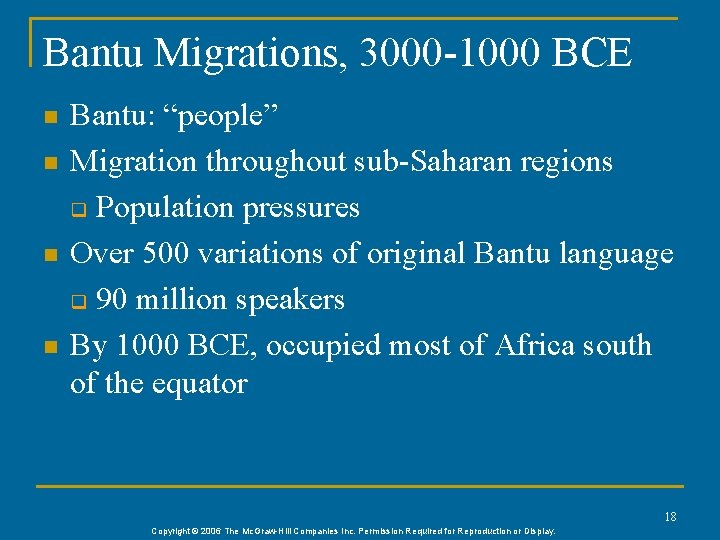 Bantu Migrations, 3000 -1000 BCE n n Bantu: “people” Migration throughout sub-Saharan regions q