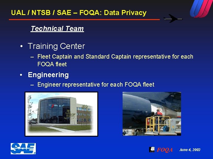 UAL / NTSB / SAE – FOQA: Data Privacy Technical Team • Training Center