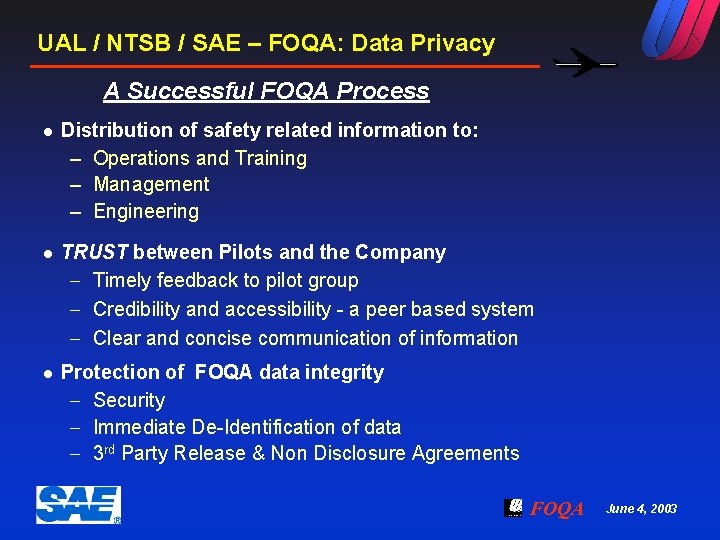 UAL / NTSB / SAE – FOQA: Data Privacy A Successful FOQA Process l