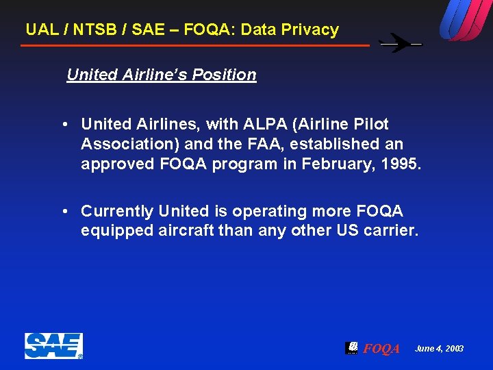 UAL / NTSB / SAE – FOQA: Data Privacy United Airline’s Position • United