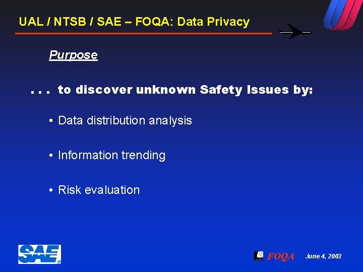 UAL / NTSB / SAE – FOQA: Data Privacy Purpose. . . to discover