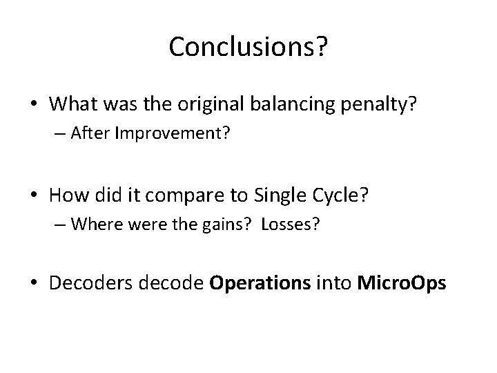 Conclusions? • What was the original balancing penalty? – After Improvement? • How did