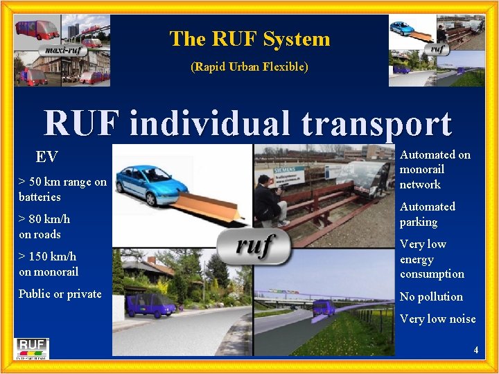 The RUF System (Rapid Urban Flexible) RUF individual transport EV > 50 km range