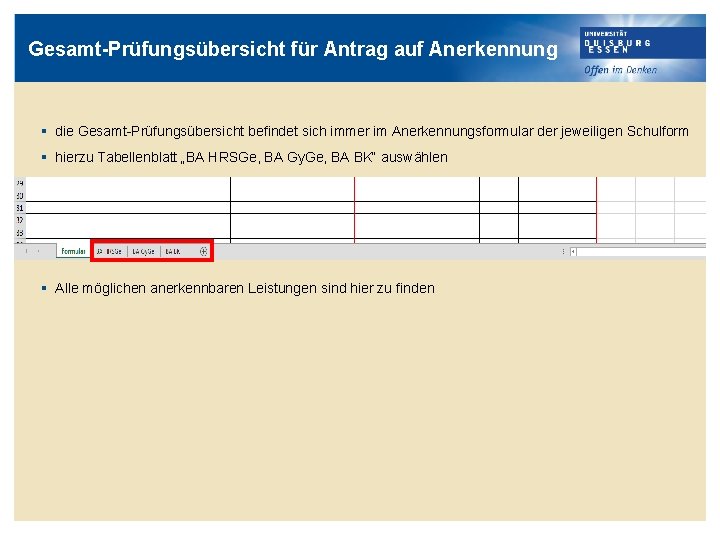 Gesamt-Prüfungsübersicht für Antrag auf Anerkennung § die Gesamt-Prüfungsübersicht befindet sich immer im Anerkennungsformular der