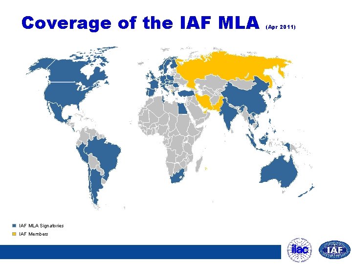 Coverage of the IAF MLA Signatories IAF Members (Apr 2011) 