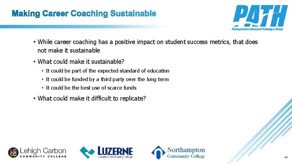  • While career coaching has a positive impact on student success metrics, that