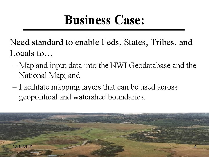 Business Case: Need standard to enable Feds, States, Tribes, and Locals to… – Map