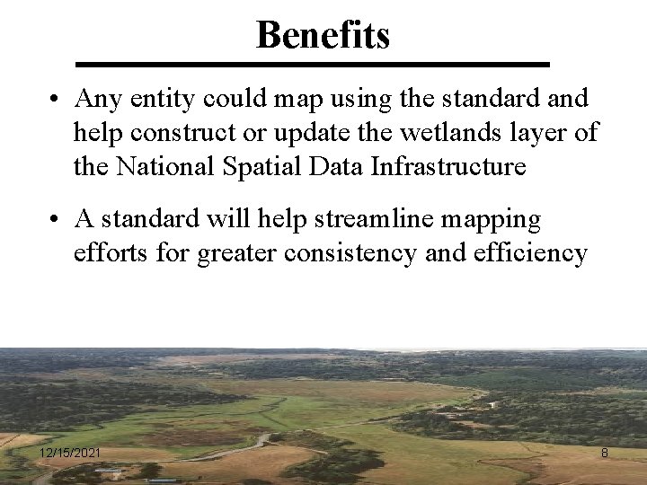 Benefits • Any entity could map using the standard and help construct or update