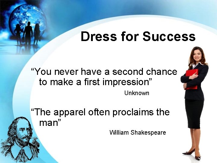 Dress for Success “You never have a second chance to make a first impression”