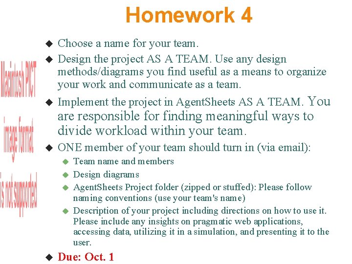 Homework 4 Choose a name for your team. Design the project AS A TEAM.
