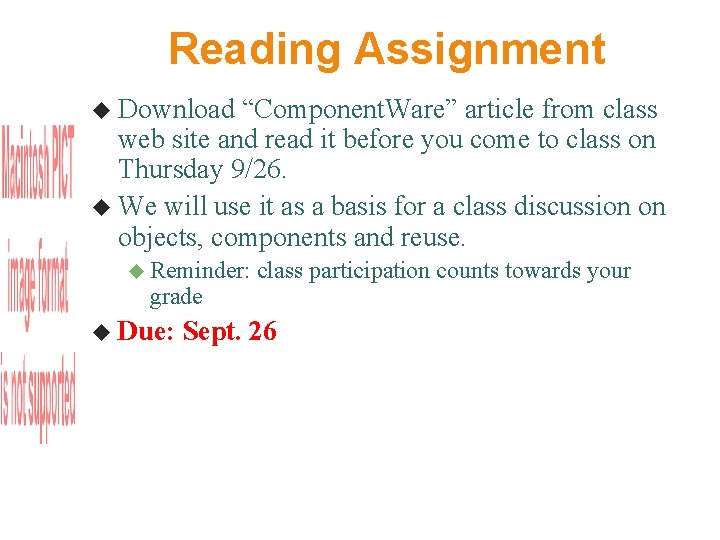 Reading Assignment Download “Component. Ware” article from class web site and read it before