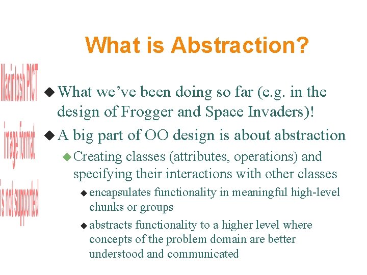 What is Abstraction? What we’ve been doing so far (e. g. in the design